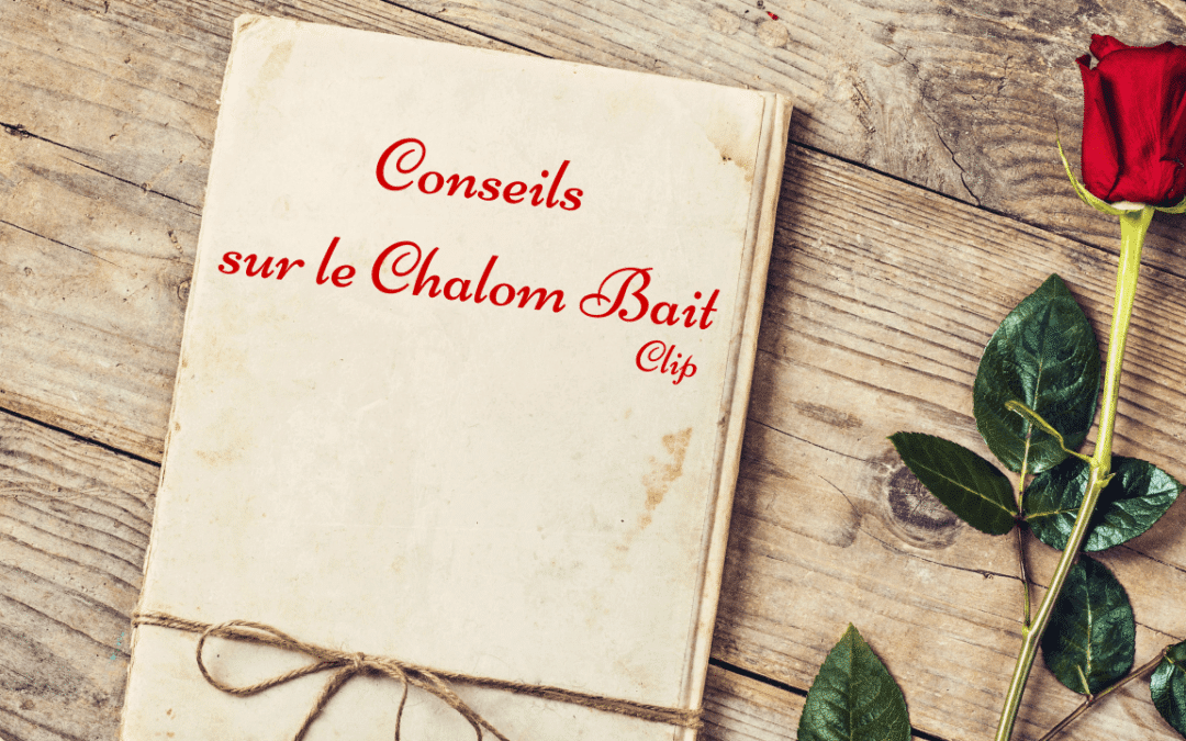 Conseils sur le Chalom Bait