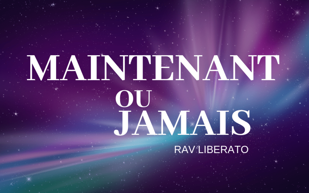 Maintenant ou jamais