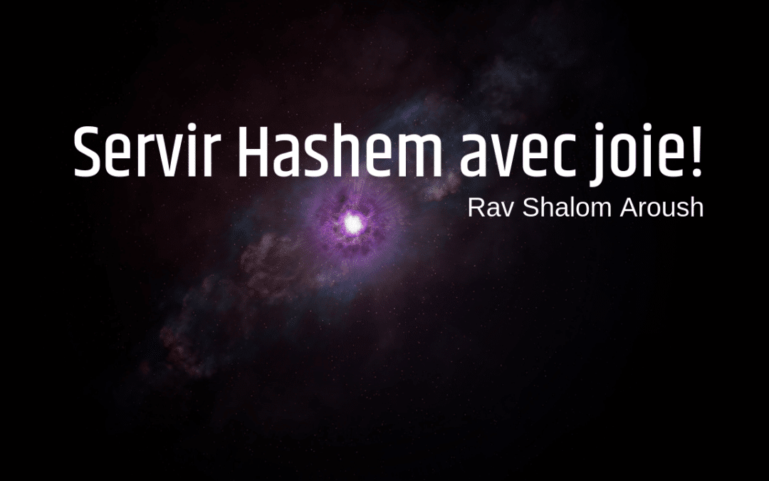 Servir Hashem avec joie