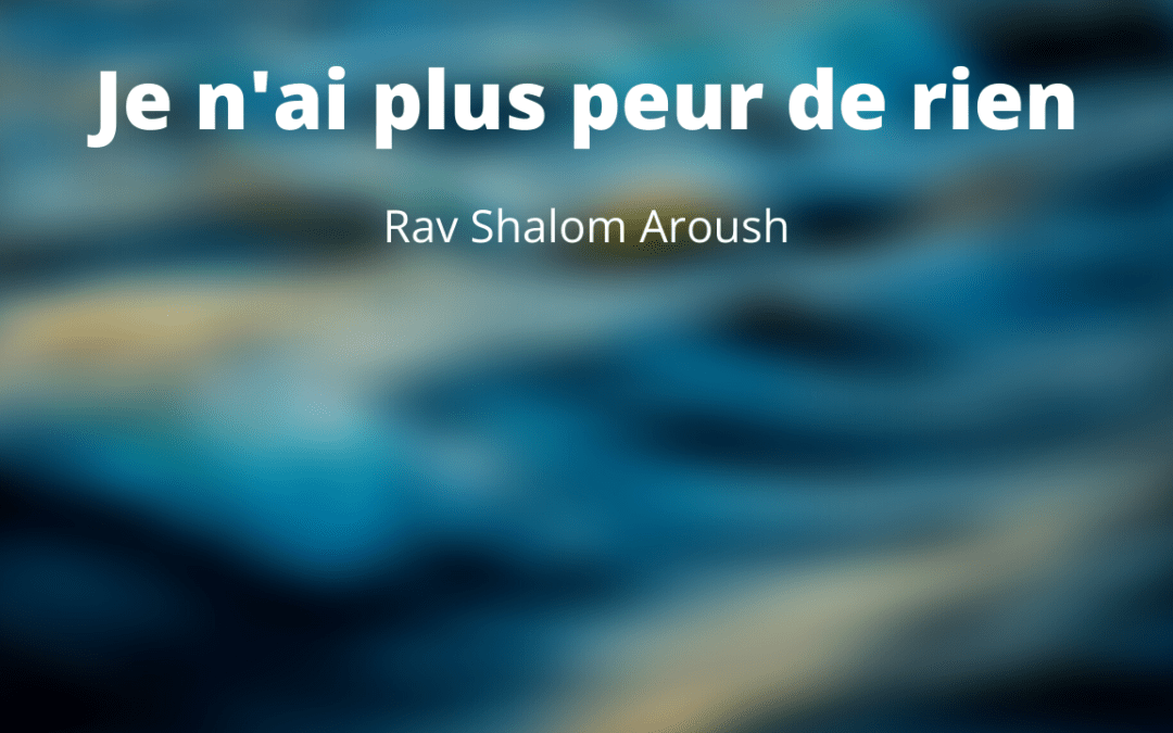 Je n’ai plus peur de rien