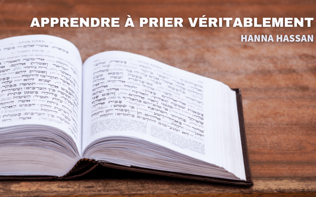 Apprendre à prier véritablement