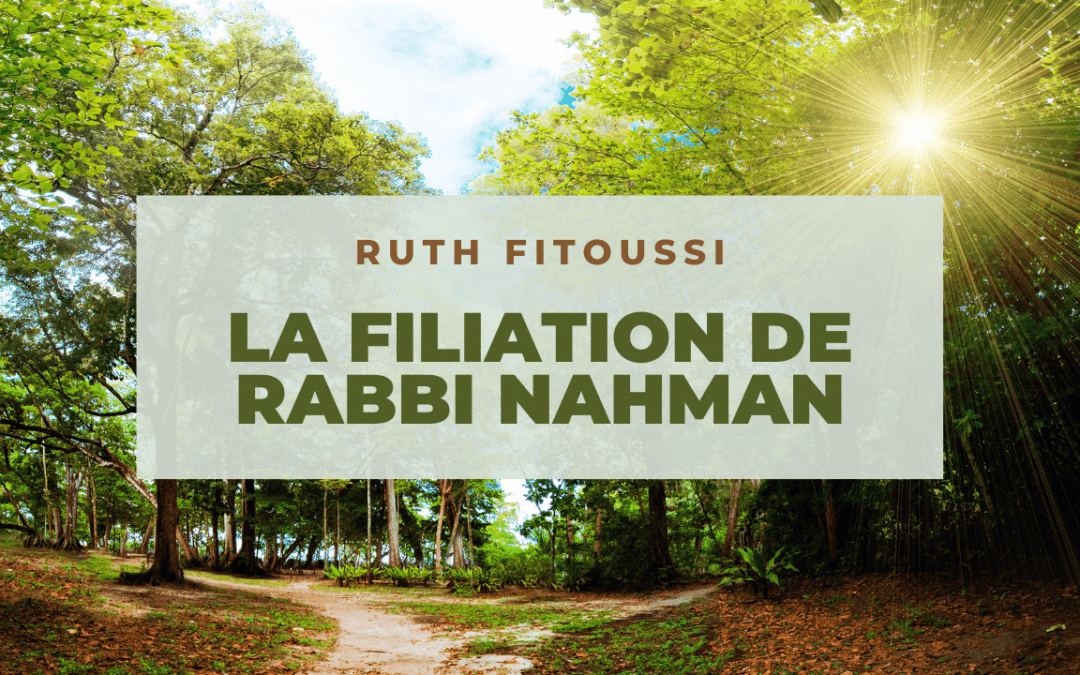 La filiation de Rabbi Nahman