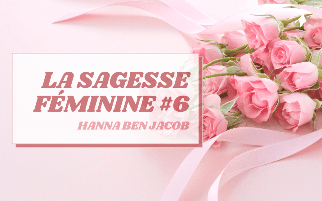 La sagesse féminine 6