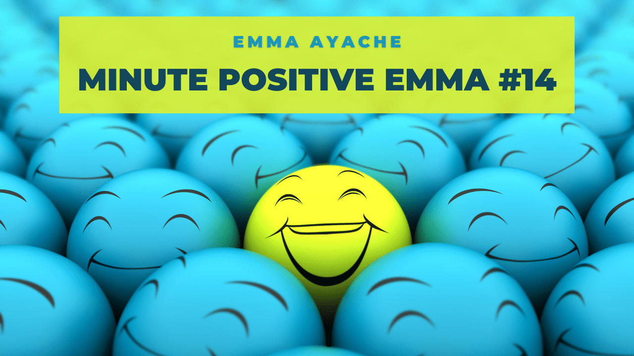 Minute positive Emma 14