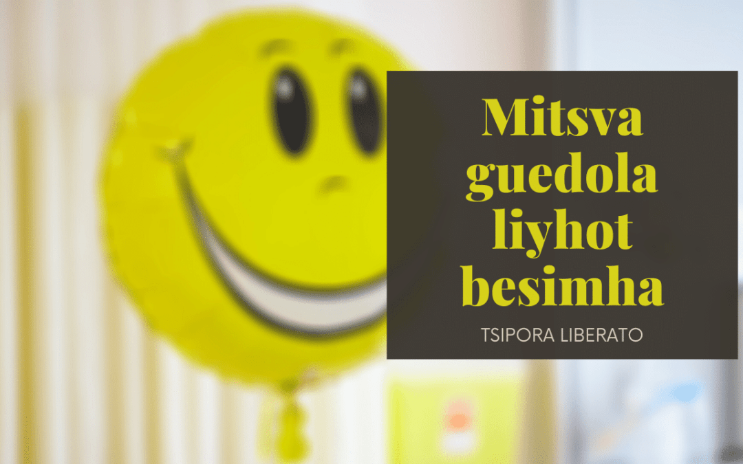 Mitsva guedola liyhot besimha