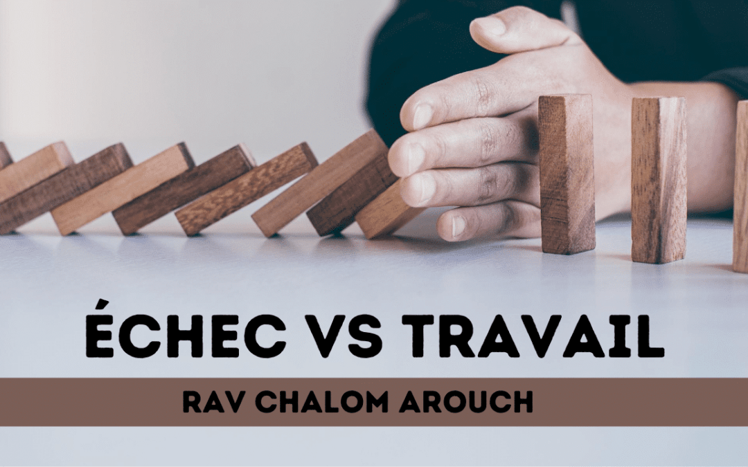 Echec vs Travail