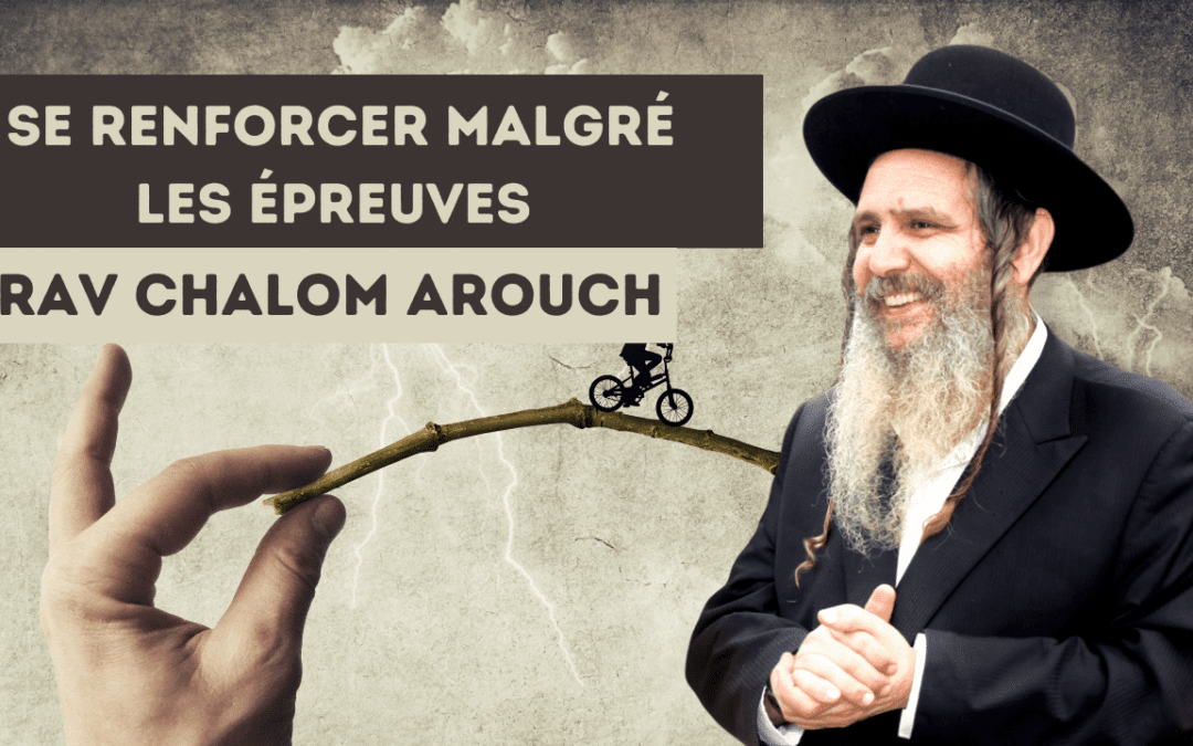 Se renforcer malgré les épreuves