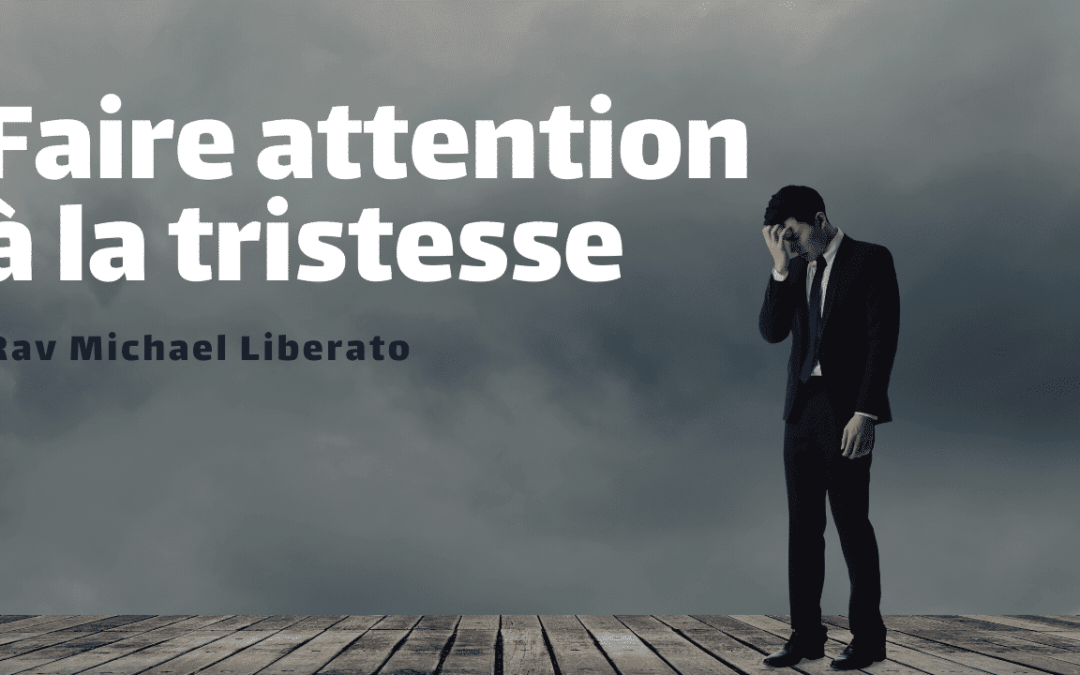 Faire attention à la tristesse