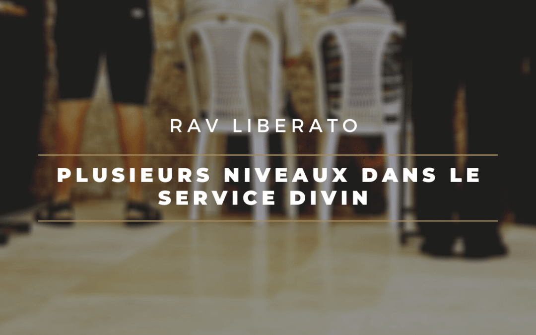 Plusieurs niveaux dans le service divin