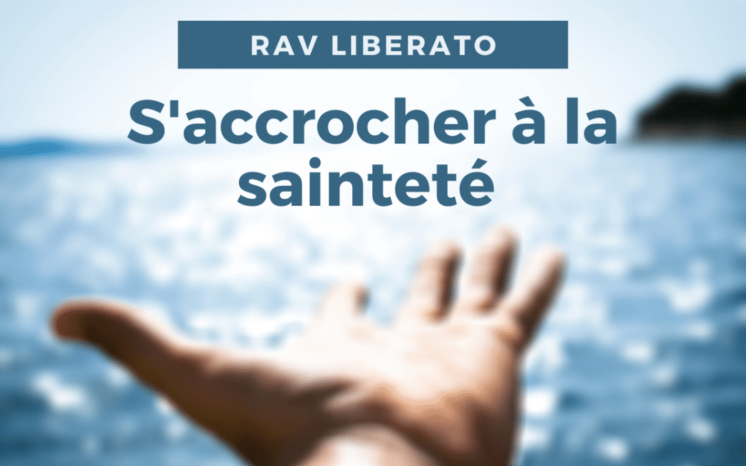 S’accrocher à la sainteté