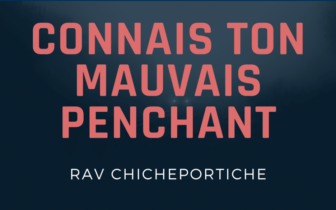 Connais ton mauvais penchant