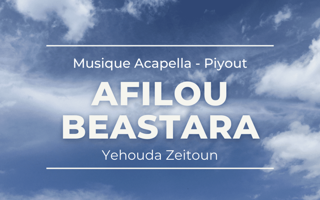 Afilou beastara – Musique Acapella