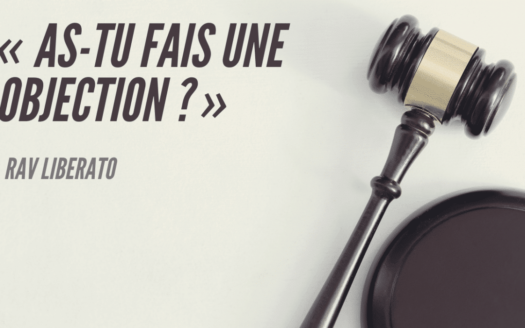 « As-tu fais une objection ? »