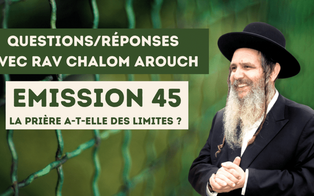 Emission 45_La prière a-t-elle des limites ?