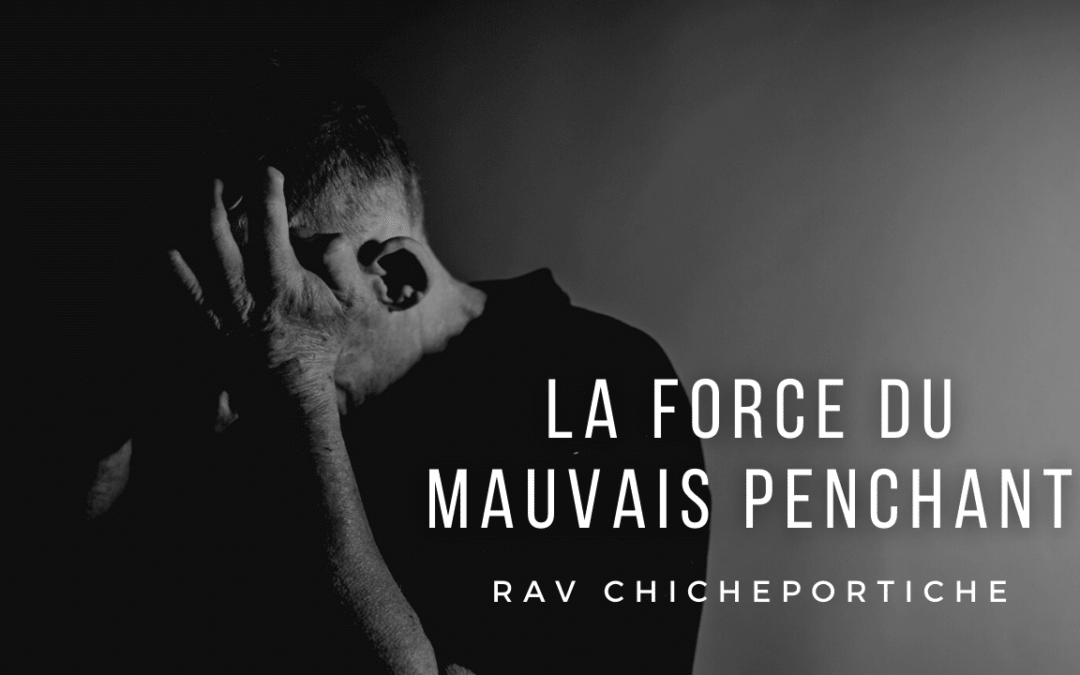 La force du mauvais penchant