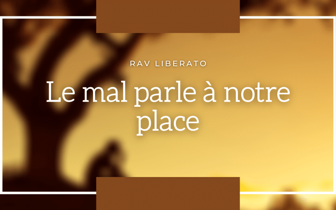 Le mal parle à notre place