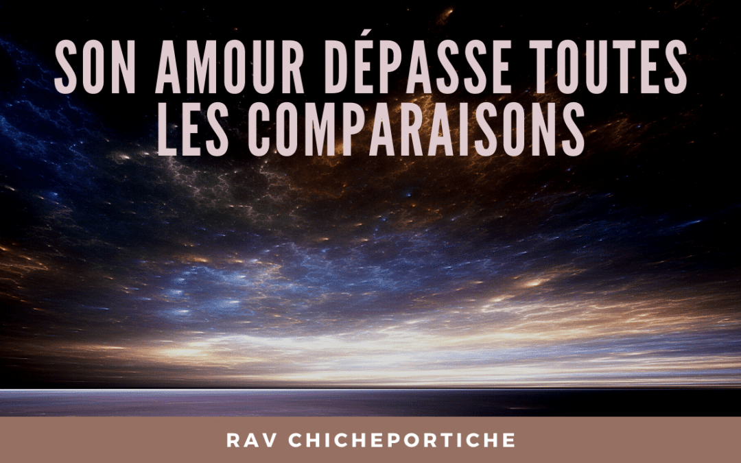 Son amour dépasse toutes les comparaisons