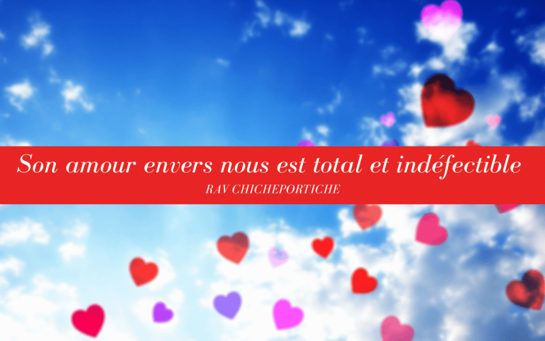 Son amour envers nous est total et indéfectible