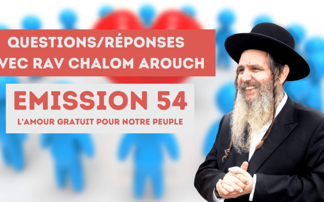 Émission 54 – L’amour gratuit pour notre peuple