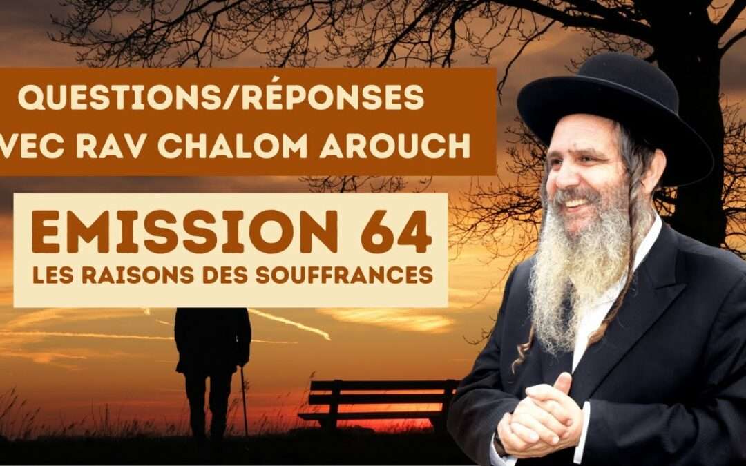 Emission 64: Les raisons des souffrances