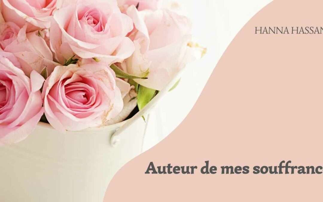 Auteur de mes souffrances