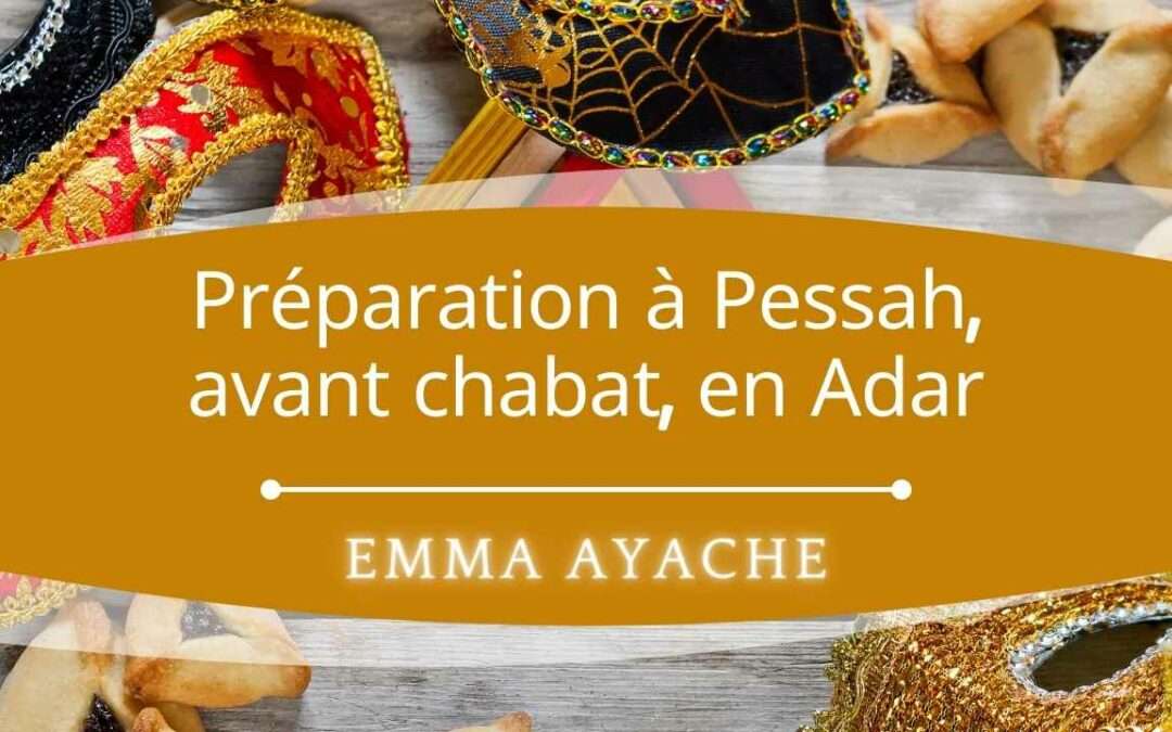 Préparation à Pessah avant chabat en Adar