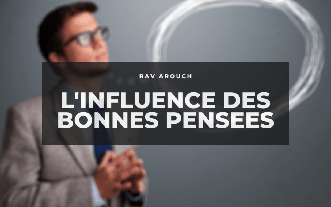 L’influence des bonnes pensées