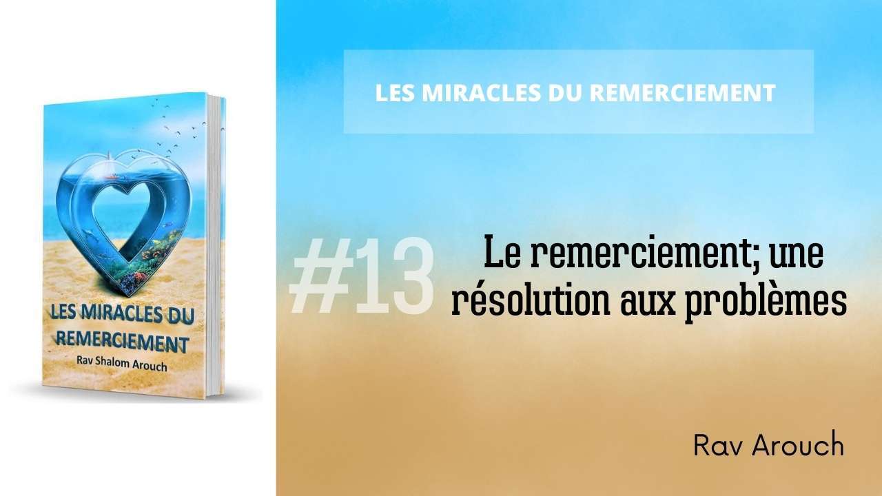 13 - Le remerciement; une résolution aux problèmes - Joie 2 Vivre