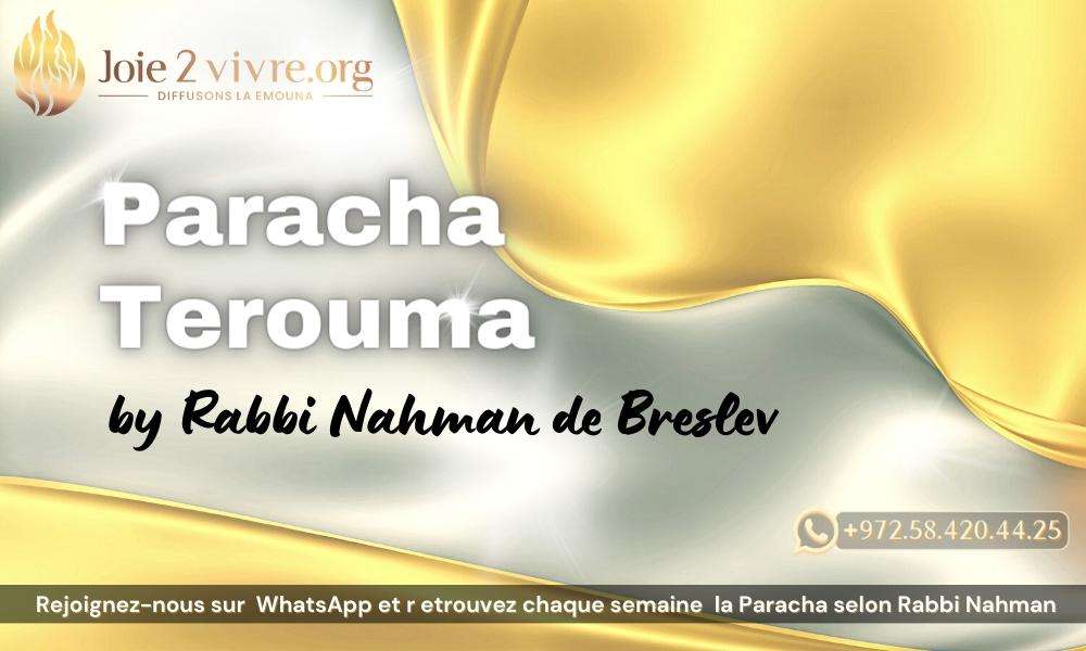 PARACHA de la semaine : Terouma by Rabbi Nahman de Breslev 