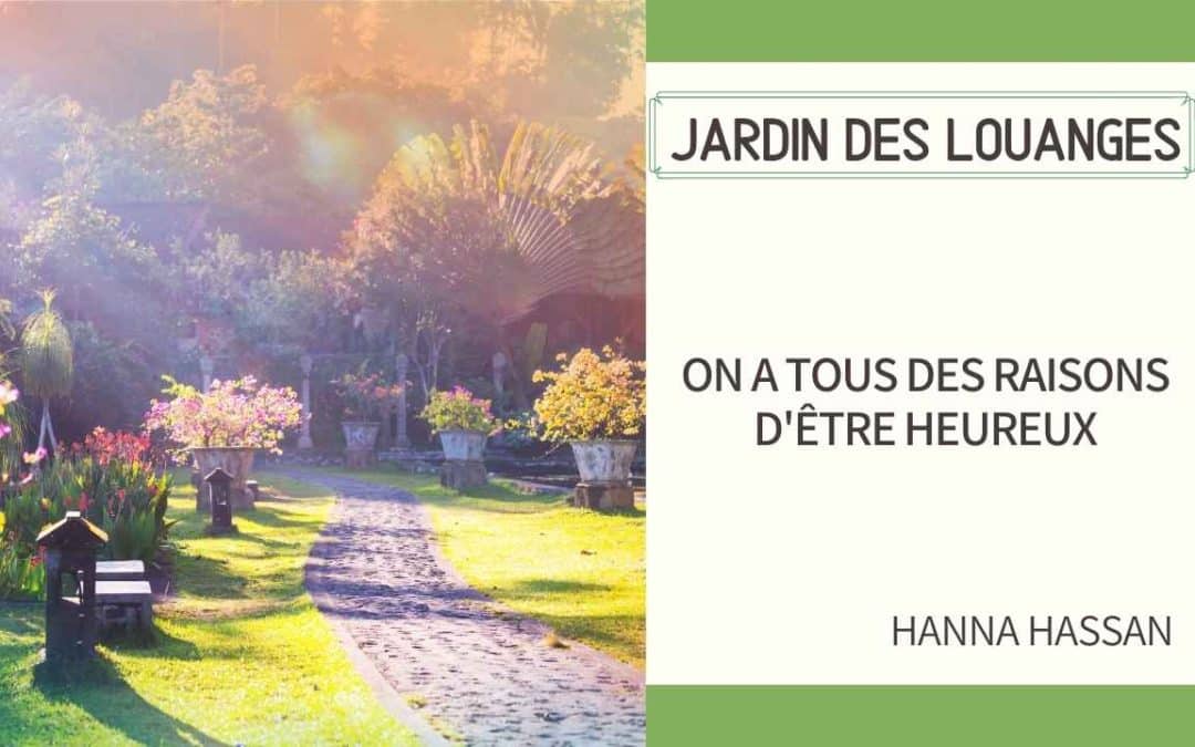 Jardin des louanges 53- on a tous des raisons d’être heureux