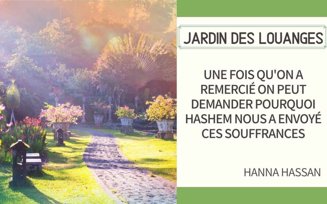 Jardin des louanges 55- une fois qu’on a remercié on peut demander pourquoi hashem nous a envoyé ces souffrances