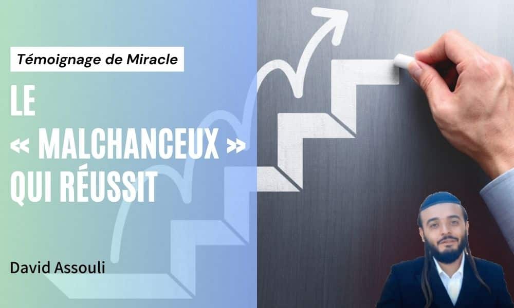 Le « malchanceux » qui réussit