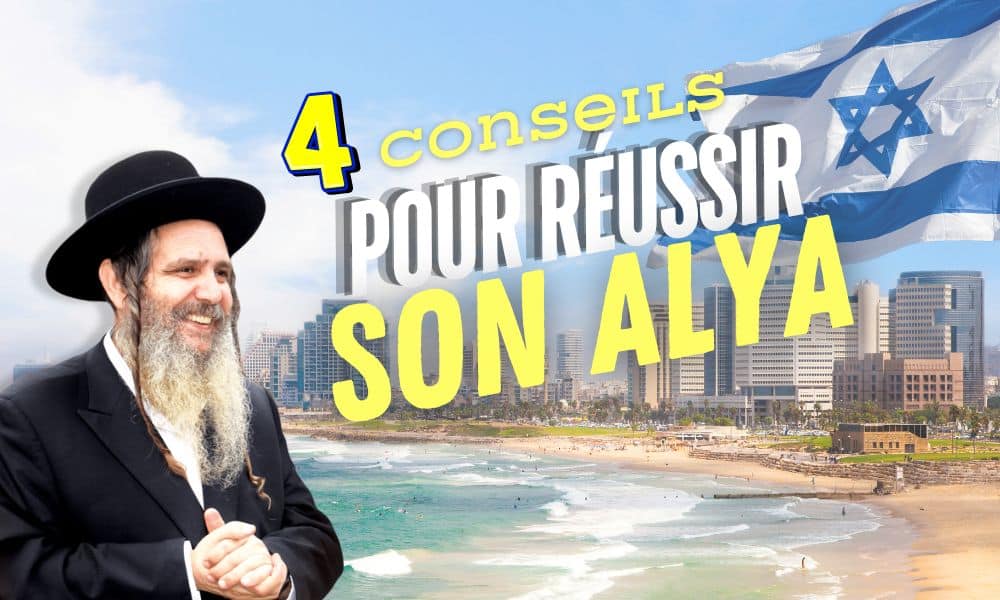 Conseils du Rav Arouch pour faire l’Alya