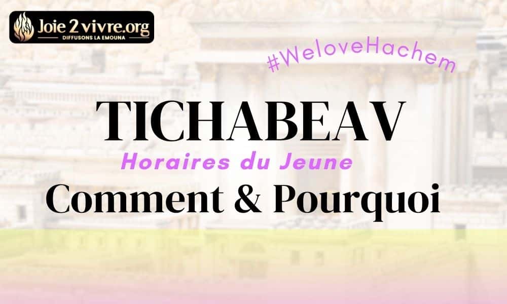 Tichabeav 2024: horaires du jeune, lois et coutumes