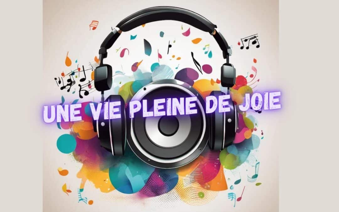 Joie2vivre Music : ” UNE VIE PLEINE DE JOIE ” | Le Rav Arouch