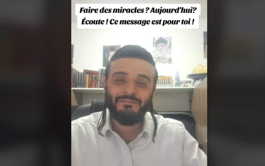 Écoute ! Ce message est pour toi ! Le miracle est proche…