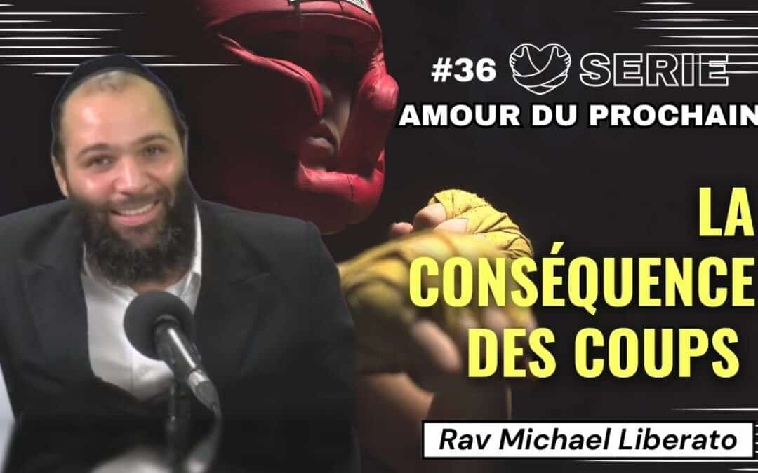 Série “Amour du prochain” #36- La conséquence des coups