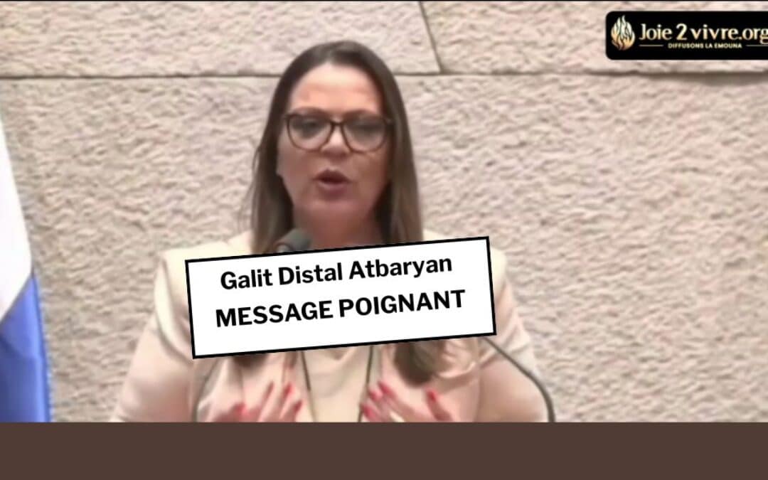 Galit Distal Atbaryan- Message poignant à la knesset que nous attendions !