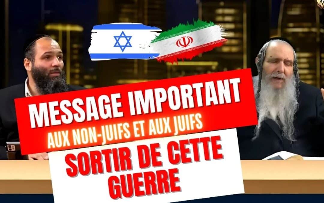 Guerre Israël/Iran : le Rav Arouch a reçu un message de grands Tsadikims à transmettre au peuple.