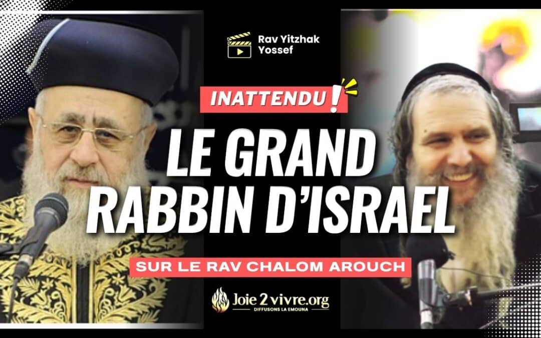 Le grand Rabbin d’Israël, Rav Itshak Yossef nous parle du Rav Chalom Arouch