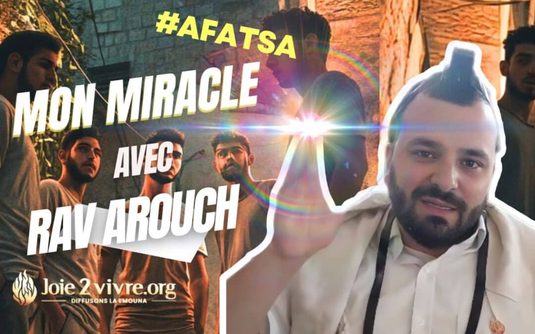 Frissonnant, mon miracle avec Rav Arouch en territoire Palestinien.
