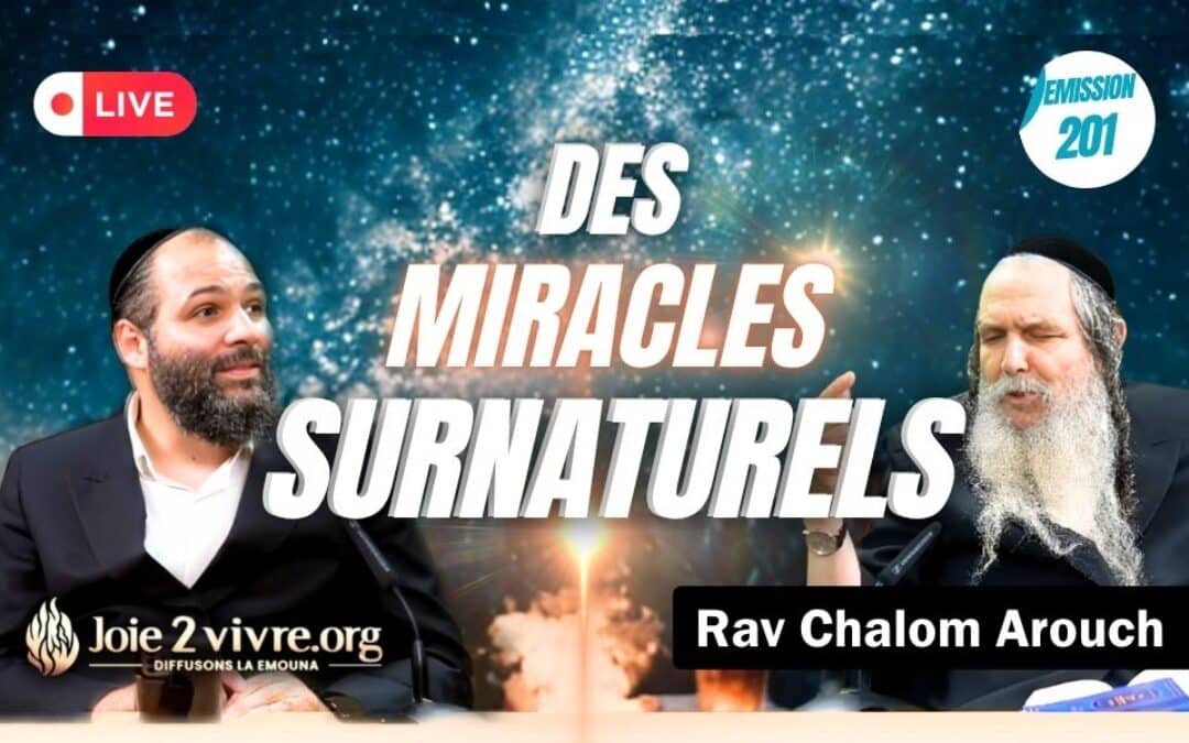 Des miracles surnaturels pour le peuple d’Israël