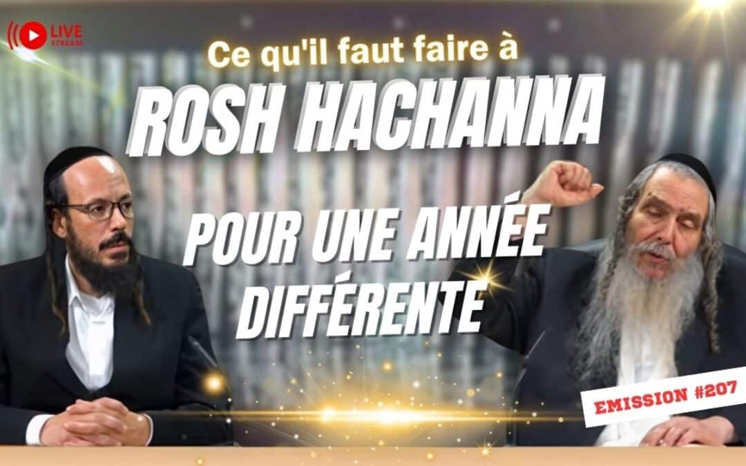 Roch Hachana 2025 : Le message puissant du Rav Arouch pour une année vraiment différente