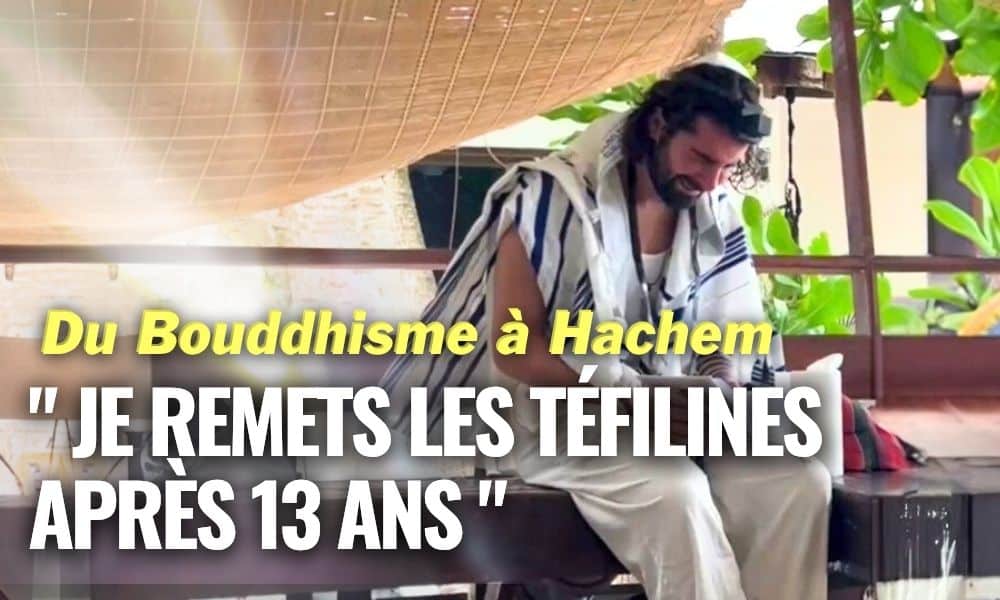 Du bouddhisme à Hachem : je remets les téfilines après 13 ans