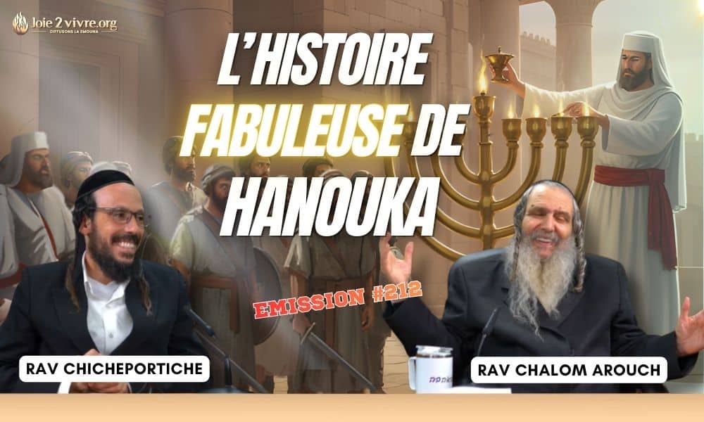 L’histoire fabuleuse de Hanouka racontée par Rav Arouch et Rav Chicheportiche