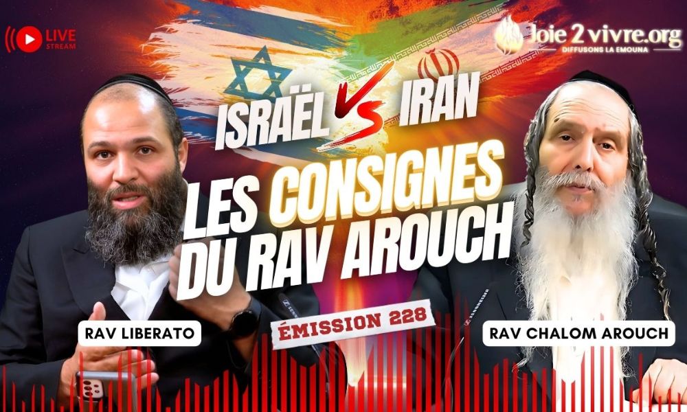 Israel vs Iran: Les consignes du Rav Arouch
