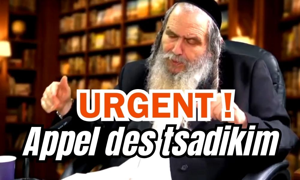 Urgent ! Rav Arouch nous transmet un message important des Tsadikim