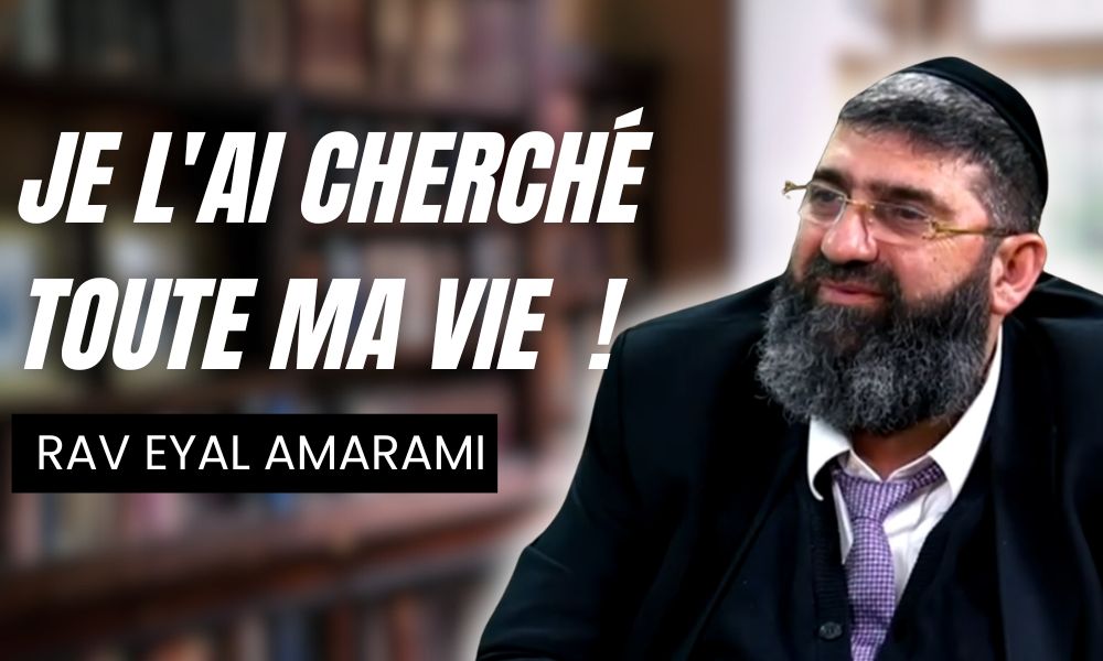 Témoignage poignant du Rav Amrami”Je l’ai cherché toute ma vie !”