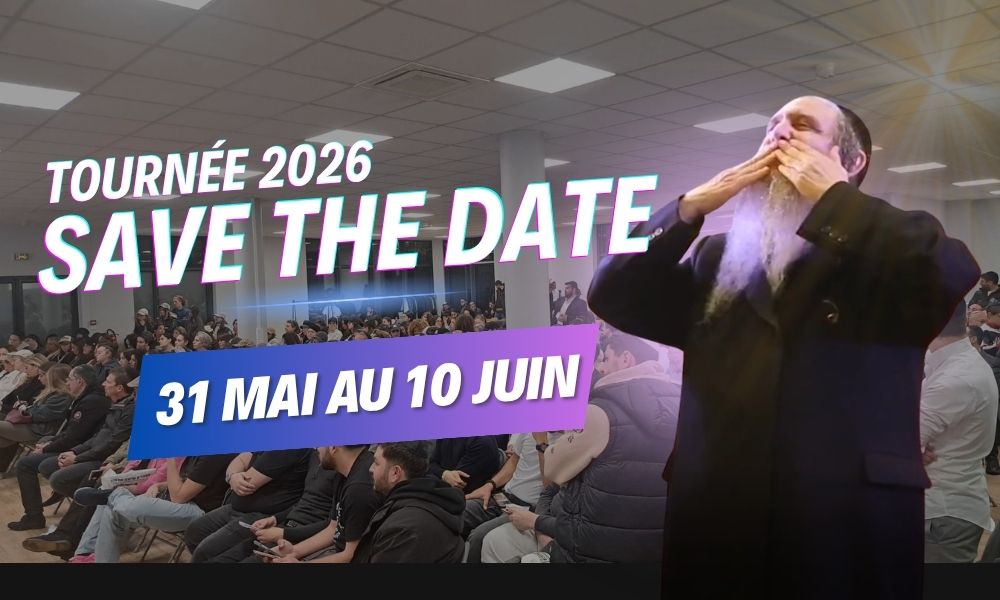 SAVE THE DATE – TOURNÉE 2026 EN FRANCE RAV CHALOM AROUCH