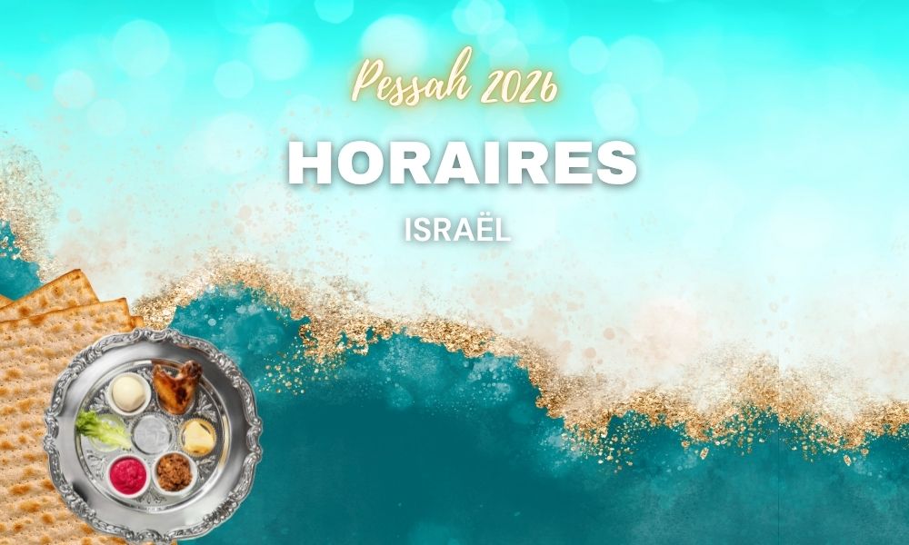 Horaires Pessah Israël : Mercredi 1 Avril 2026 au soir